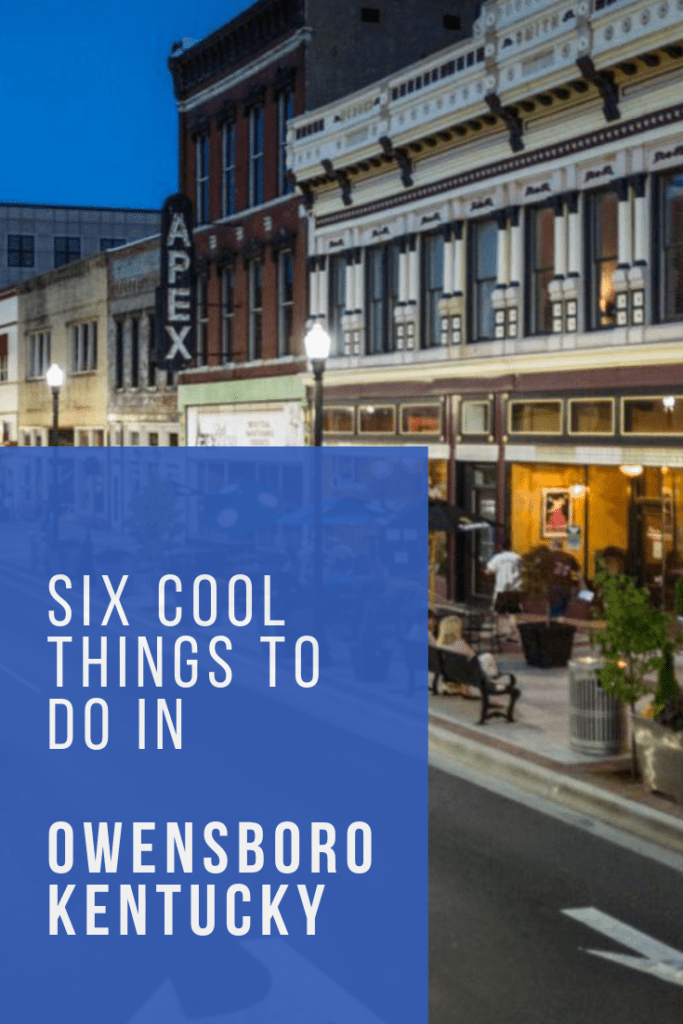 6 Cool Things To Do In Owensboro, KY Bill On The Road