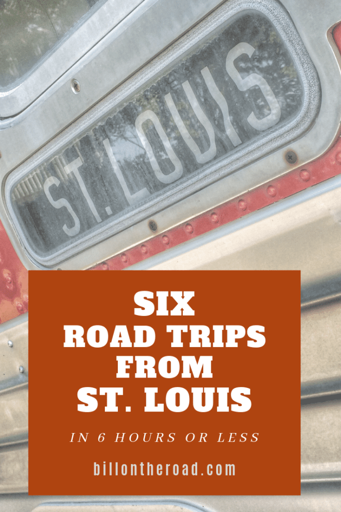 trips under six hours from st. Louis
