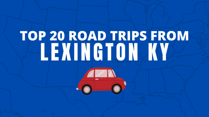 road trips from Lexington